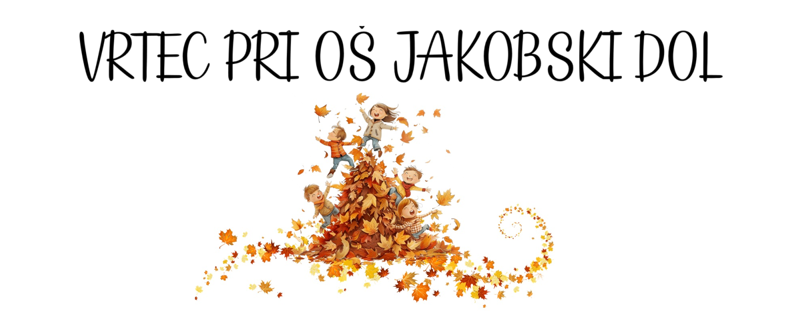 Vrtec OŠ JAKOBSKI DOL